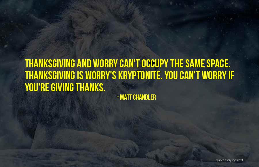 Likins Dorm Quotes By Matt Chandler Likins Dorm Quotes By Matt Chandler