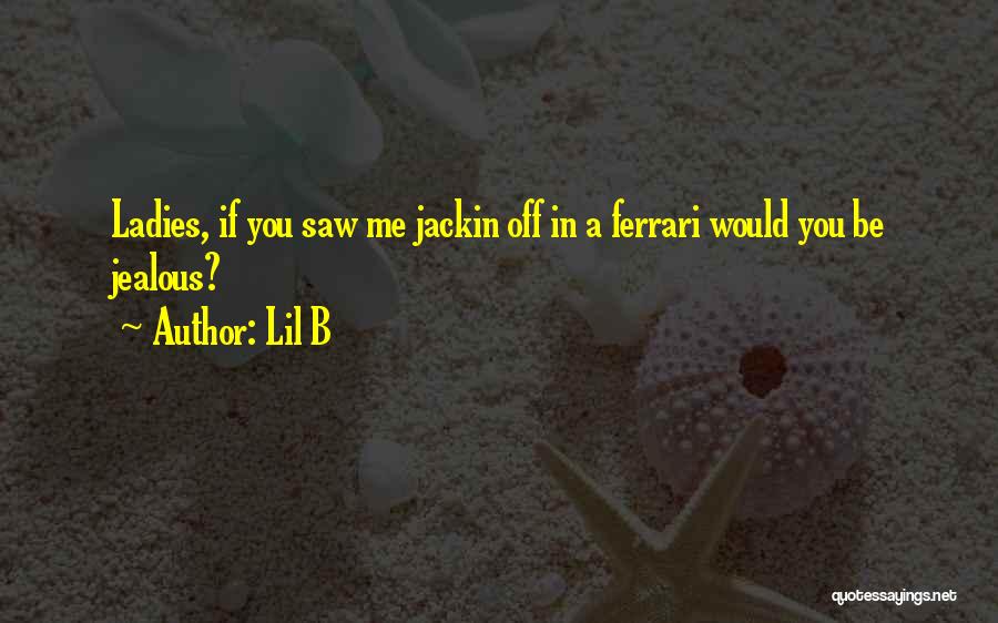 Lil B Quotes 816015