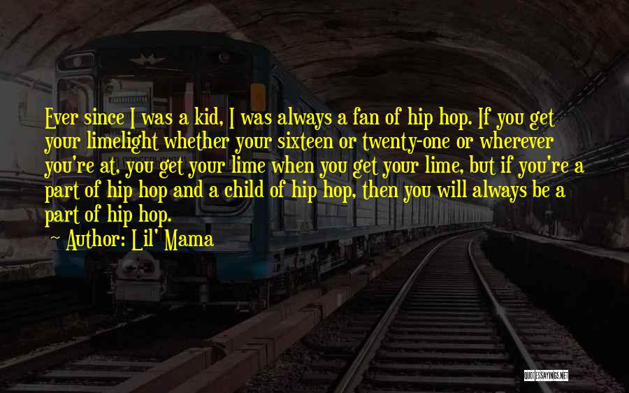 Lil' Mama Quotes 442415