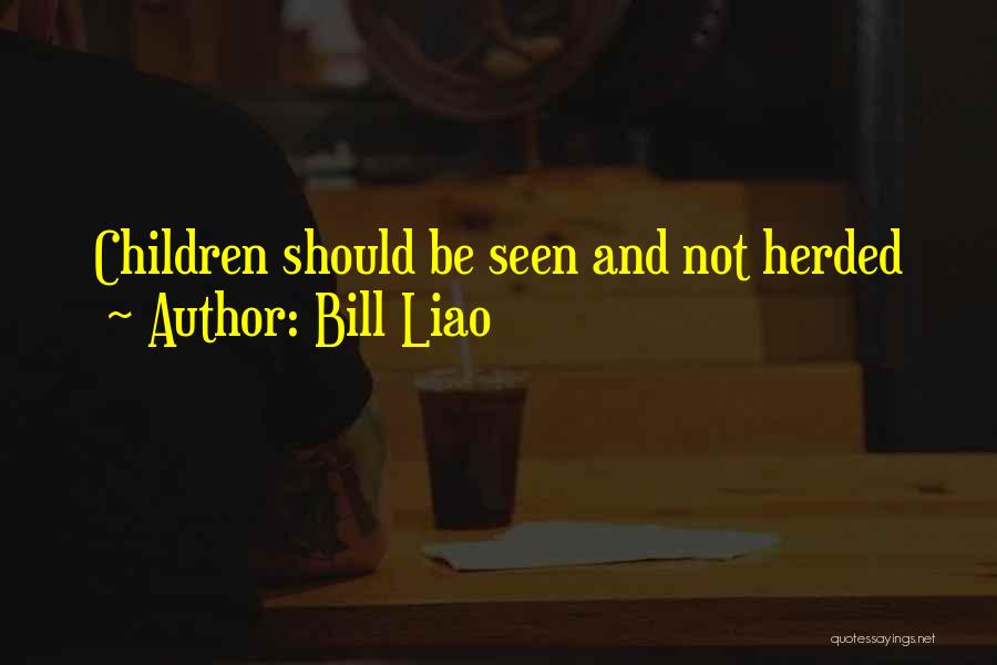 Lil Top Quotes By Bill Liao