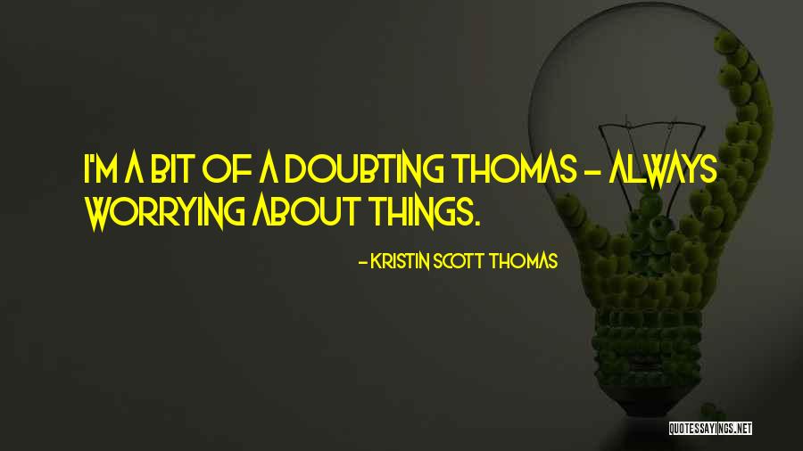 Lil Water Quotes By Kristin Scott Thomas