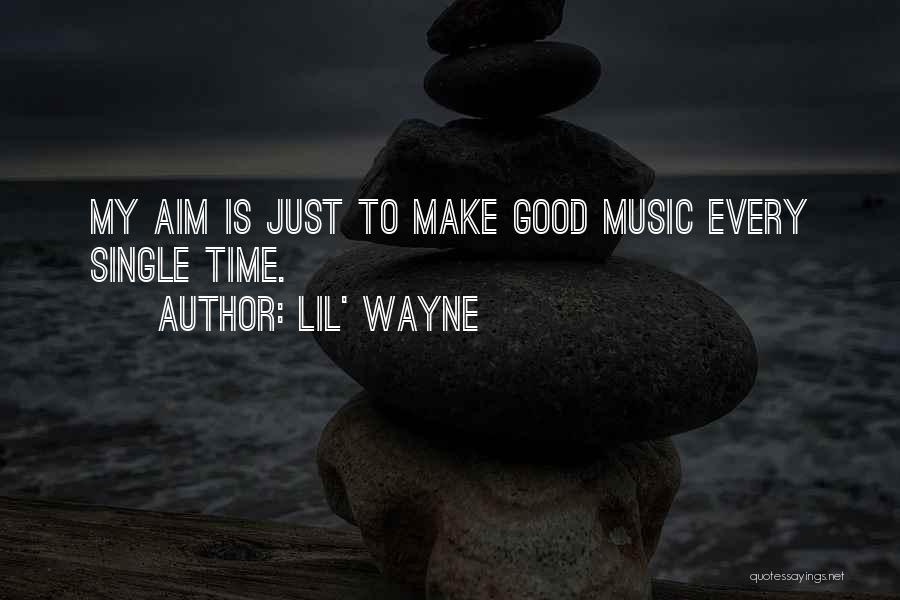 Lil Wayne Best Music Quotes By Lil' Wayne