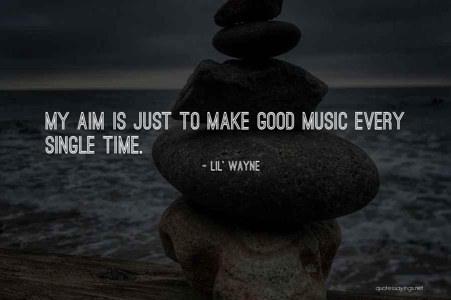 Lil Wayne Best Music Quotes By Lil' Wayne