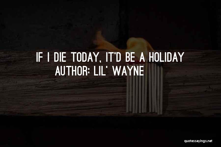 Lil Wayne Best Quotes By Lil' Wayne