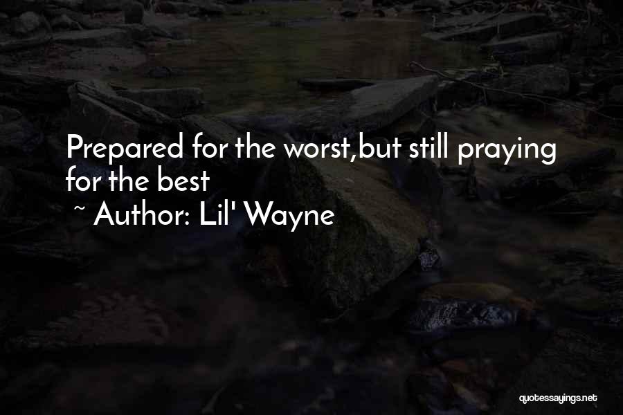 Lil Wayne Best Quotes By Lil' Wayne