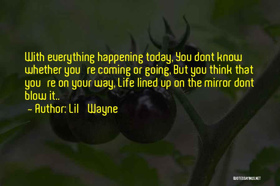 Lil Wayne Mirrors Quotes By Lil' Wayne