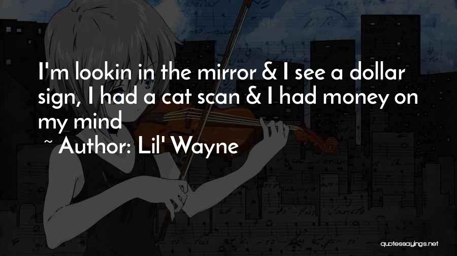 Lil Wayne Mirrors Quotes By Lil' Wayne