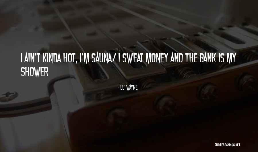 Lil Wayne Money Quotes By Lil' Wayne