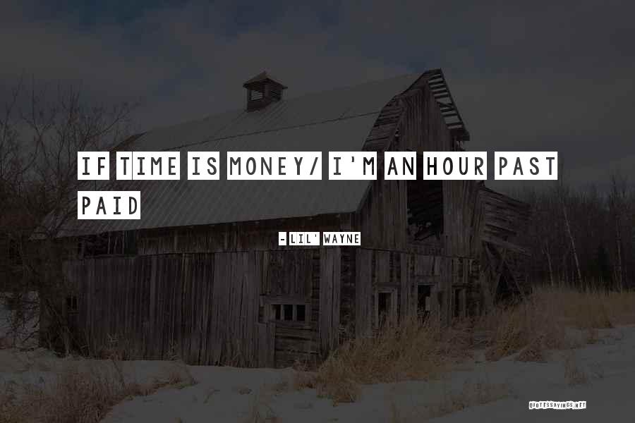 Lil Wayne Money Quotes By Lil' Wayne Lil Wayne Money Quotes By Lil' Wayne