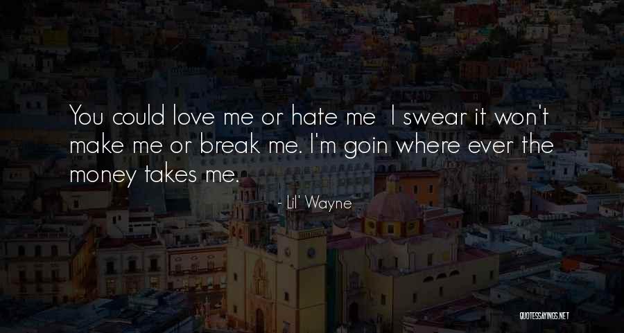 Lil Wayne Money Quotes By Lil' Wayne Lil Wayne Money Quotes By Lil' Wayne