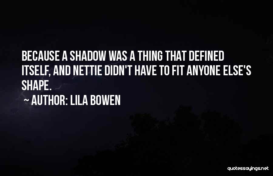 Lila Bowen Quotes 633871