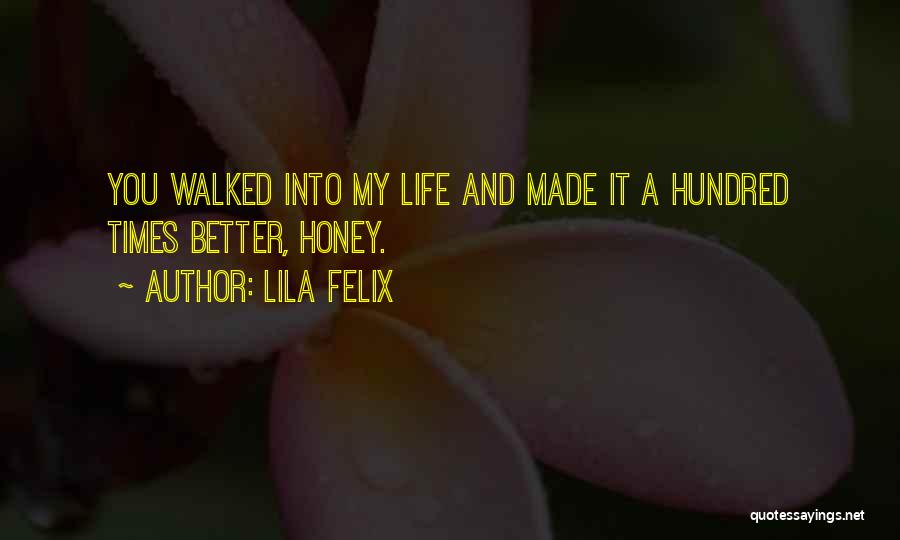 Lila Felix Quotes 1235157