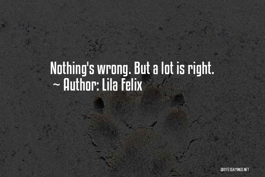 Lila Felix Quotes 2183906