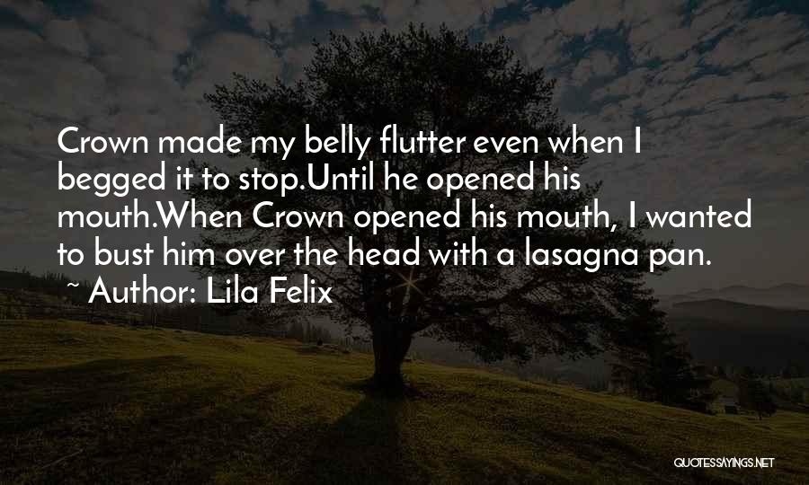 Lila Felix Quotes 742750