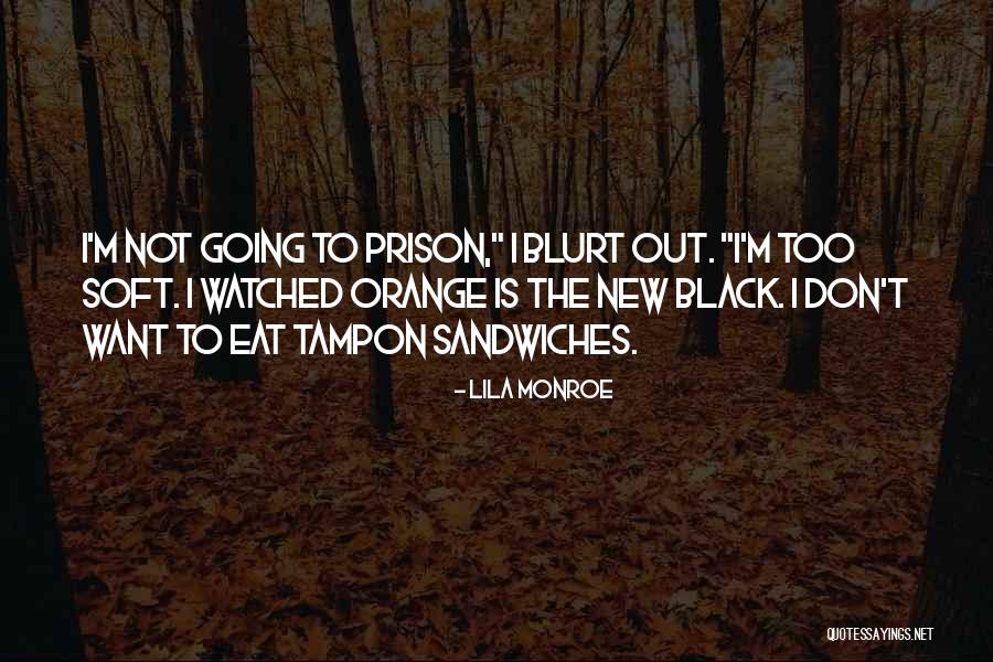 Lila Monroe Quotes 1749262 Lila Monroe Quotes 1749262