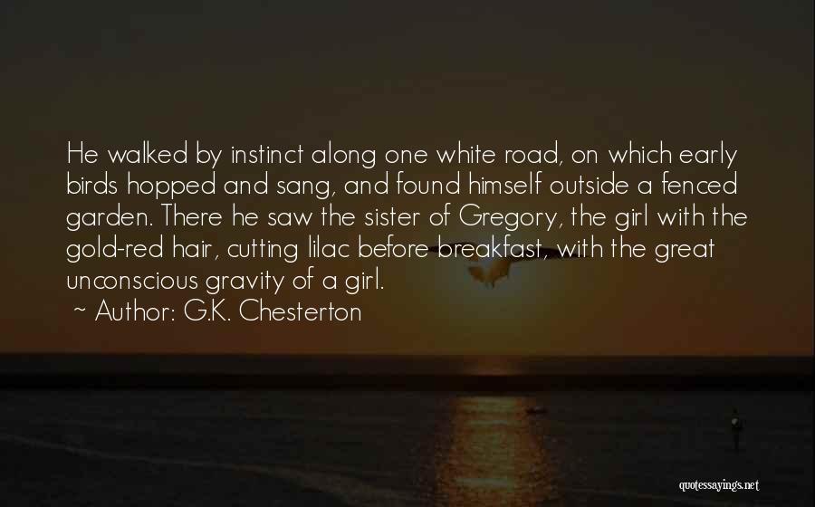 Lilac Hair Quotes By G.K. Chesterton