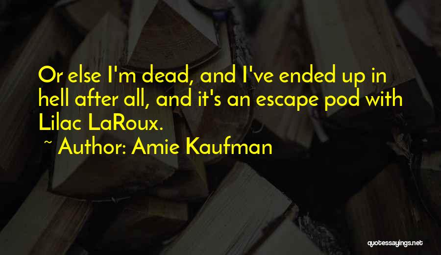 Lilac Quotes By Amie Kaufman