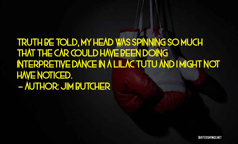 Lilac Quotes By Jim Butcher