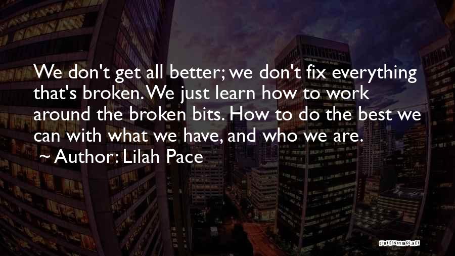 Lilah Pace Quotes 1832132