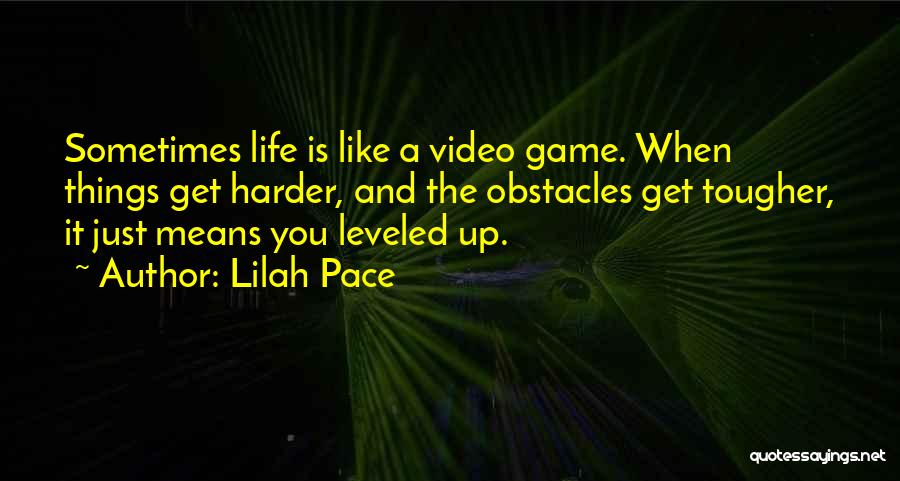 Lilah Pace Quotes 2199617