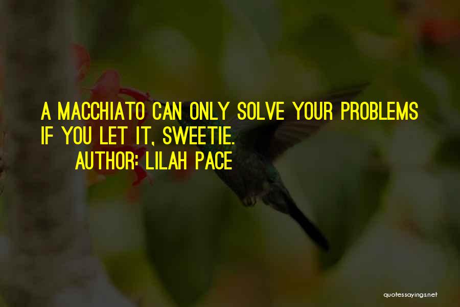 Lilah Pace Quotes 531533