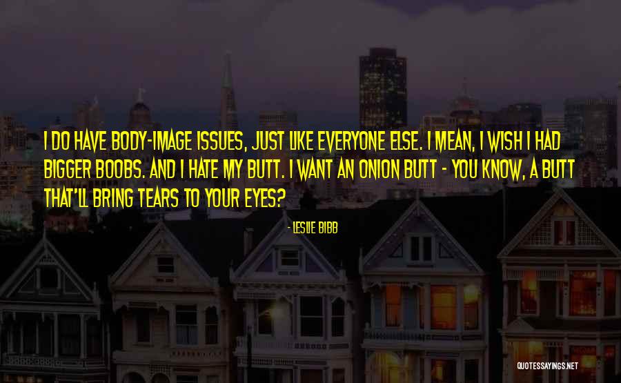 Lilgent Quotes By Leslie Bibb Lilgent Quotes By Leslie Bibb