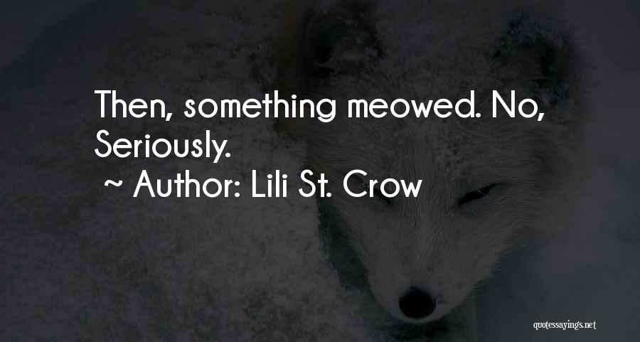 Lili St. Crow Quotes 2179005