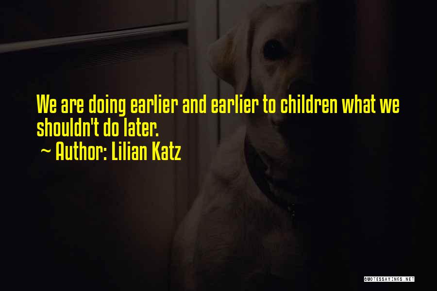 Lilian Katz Quotes 930206