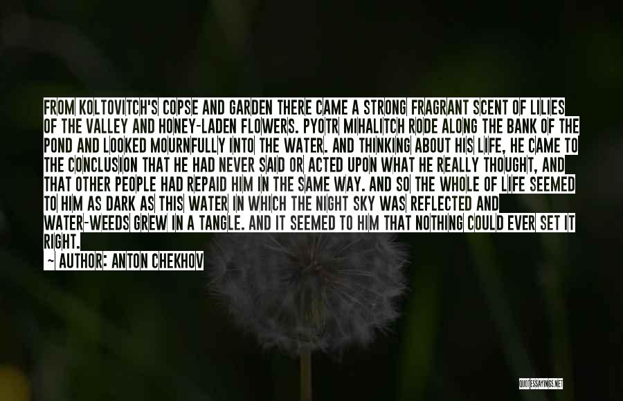 Lilies And Life Quotes By Anton Chekhov