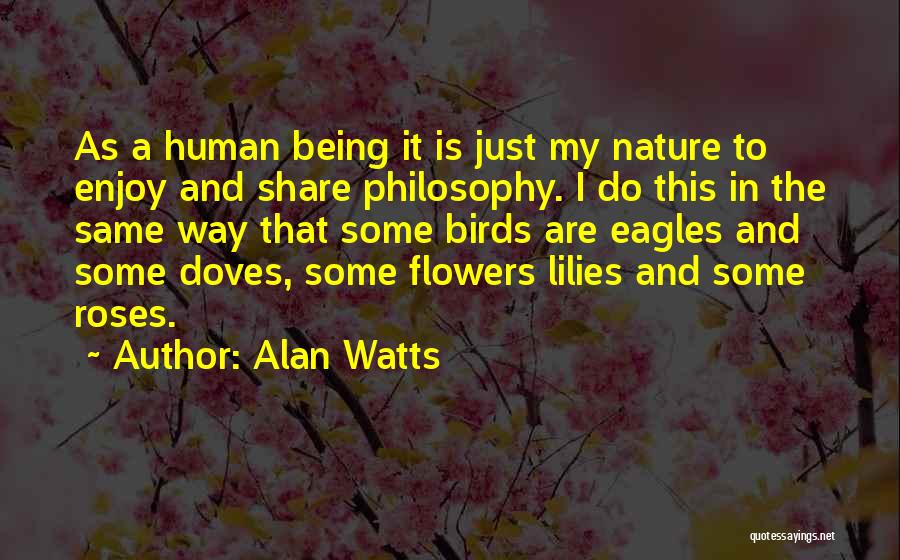 Lilies And Roses Quotes By Alan Watts