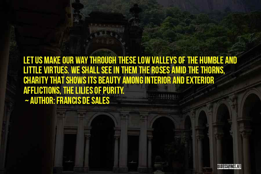 Lilies And Roses Quotes By Francis De Sales