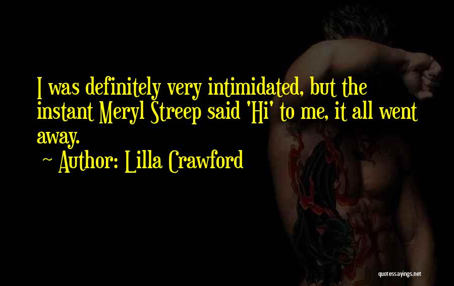 Lilla Crawford Quotes 378518