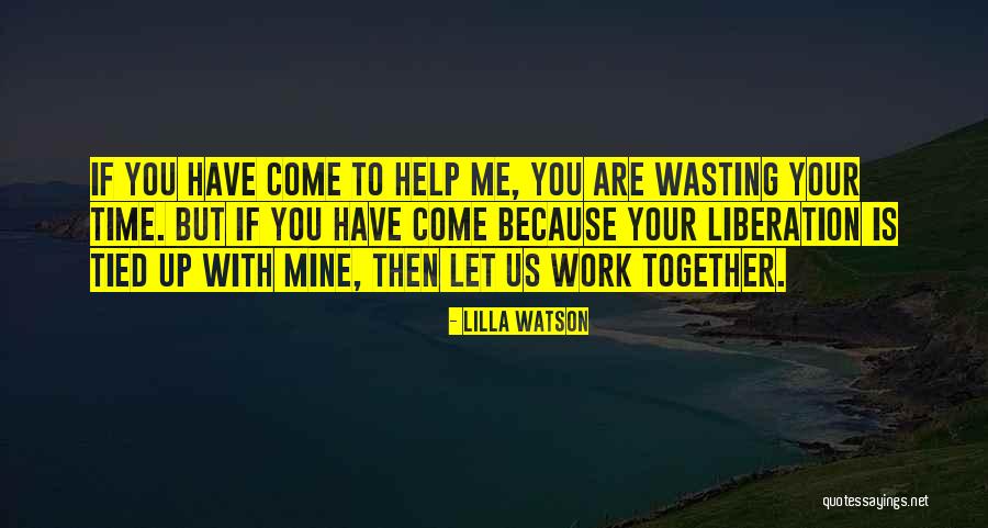 Lilla Watson Quotes 721649