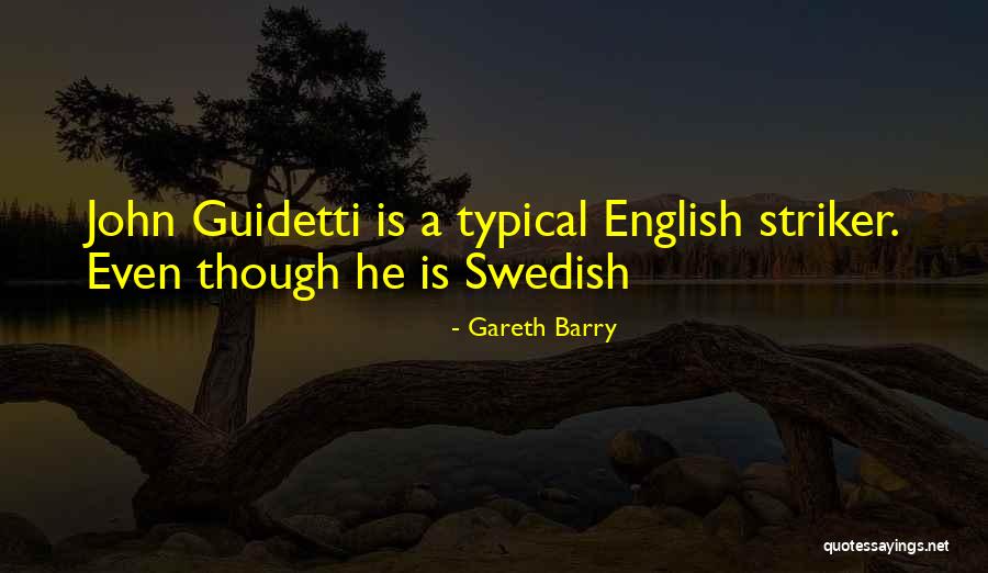 Lillbacka Quotes By Gareth Barry Lillbacka Quotes By Gareth Barry