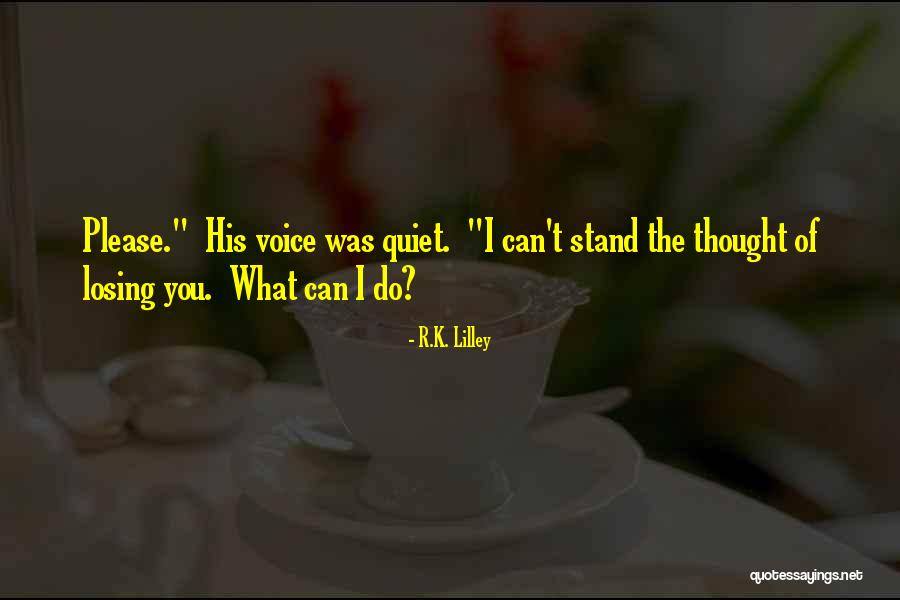 Lilley Quotes By R.K. Lilley Lilley Quotes By R.K. Lilley