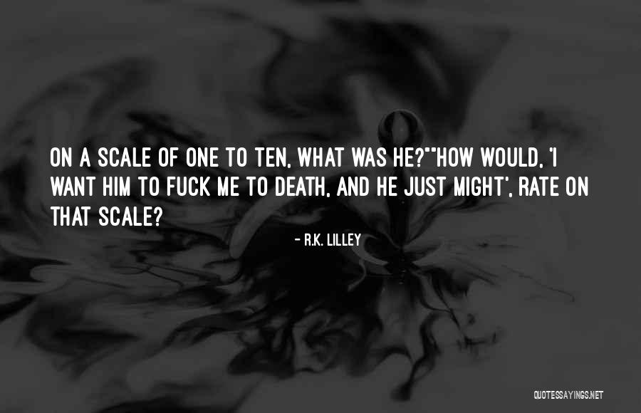 Lilley Quotes By R.K. Lilley Lilley Quotes By R.K. Lilley