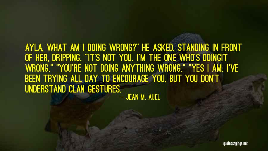 Lilliam Fernandez Quotes By Jean M. Auel Lilliam Fernandez Quotes By Jean M. Auel