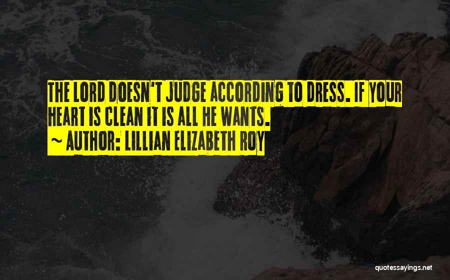 Lillian Elizabeth Roy Quotes 1186090