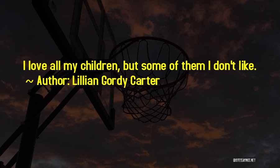 Lillian Gordy Carter Quotes 1541340