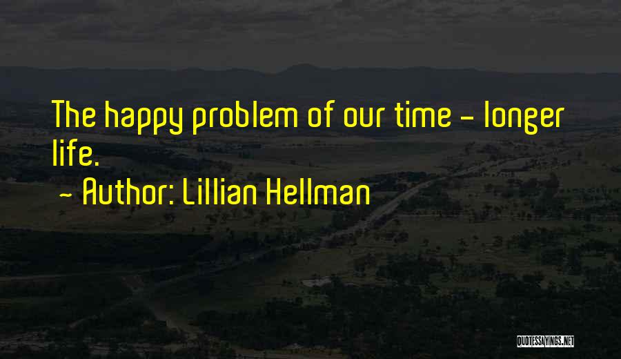 Lillian Hellman Quotes 1325732