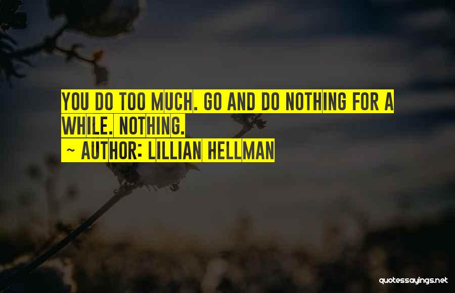 Lillian Hellman Quotes 1565302