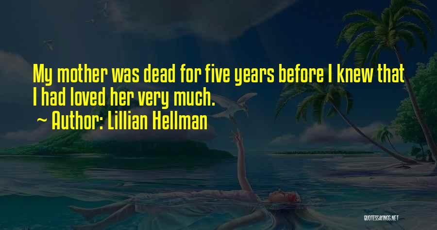 Lillian Hellman Quotes 1610246