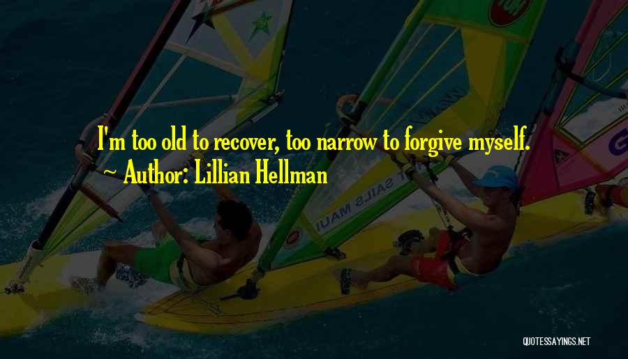 Lillian Hellman Quotes 1644606