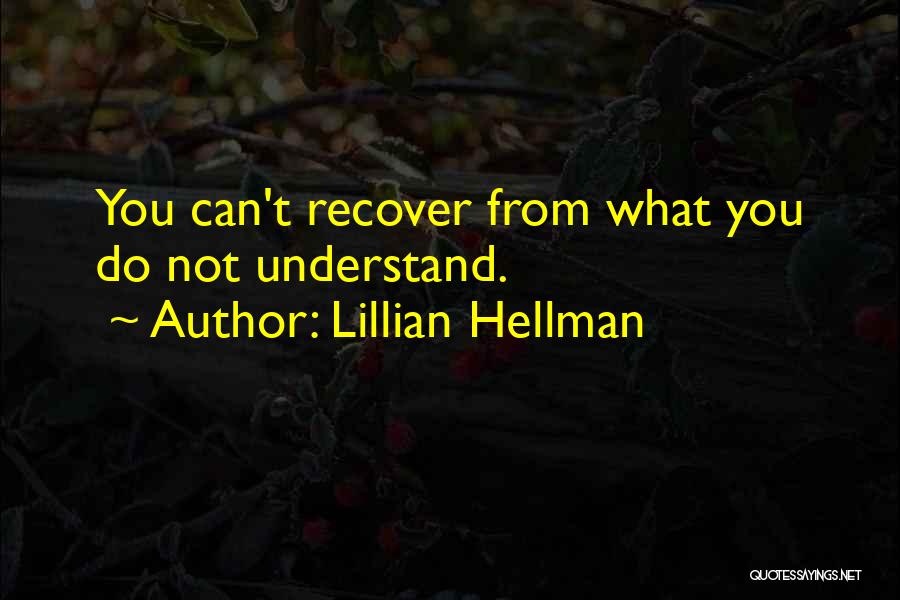 Lillian Hellman Quotes 1717898