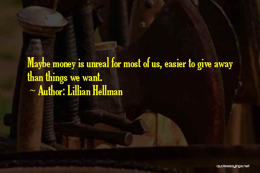 Lillian Hellman Quotes 316952