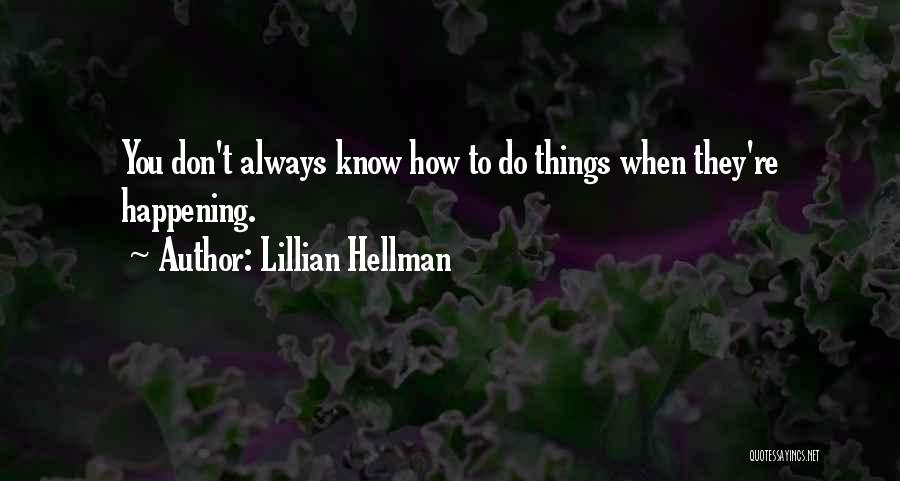 Lillian Hellman Quotes 370427