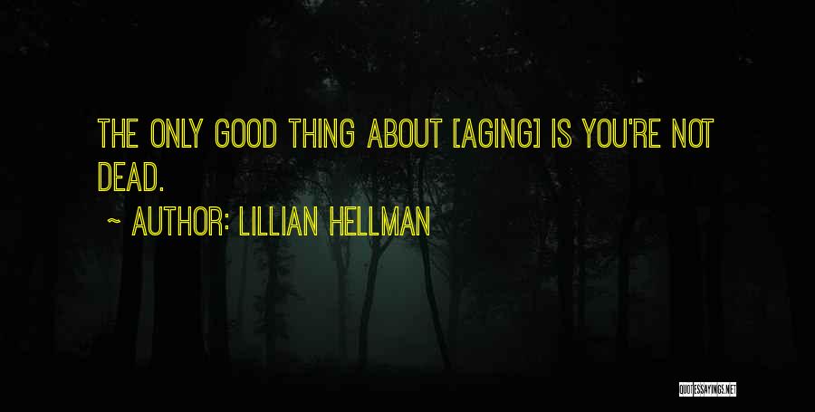 Lillian Hellman Quotes 477826