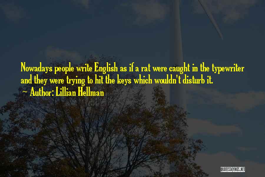 Lillian Quotes By Lillian Hellman