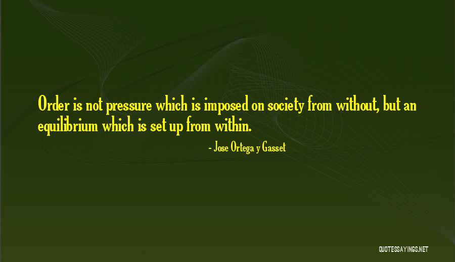 Lillians Quotes By Jose Ortega Y Gasset Lillians Quotes By Jose Ortega Y Gasset