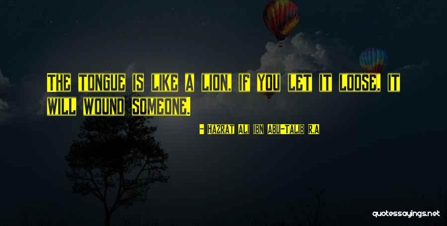 Lillibella Quotes By Hazrat Ali Ibn Abu-Talib R.A Lillibella Quotes By Hazrat Ali Ibn Abu-Talib R.A